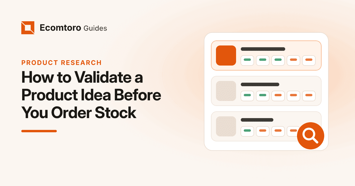 How to Validate a Product Idea Before You Order Stock