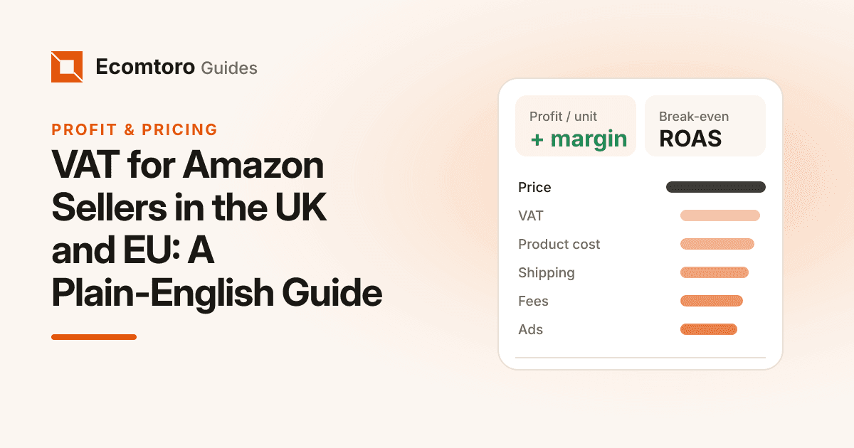 VAT for Amazon Sellers in the UK and EU: A Plain-English Guide